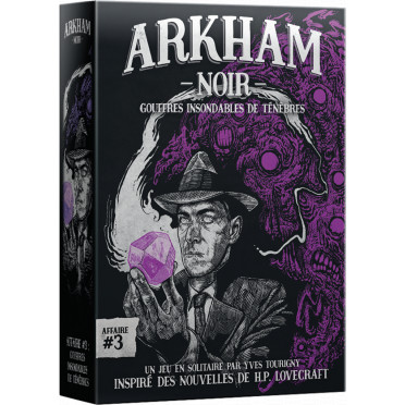 ARKHAM NOIR : AFFAIRE #3 GOUFFRES INSONDABLES DE TENEBRES